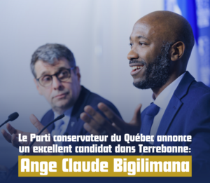 Communiqué image LE PARTI CONSERVATEUR DU QUÉBEC ANNONCE OFFICIELLEMENT LA CANDIDATURE D’ANGE CLAUDE BIGILIMANA DANS TERREBONNE.