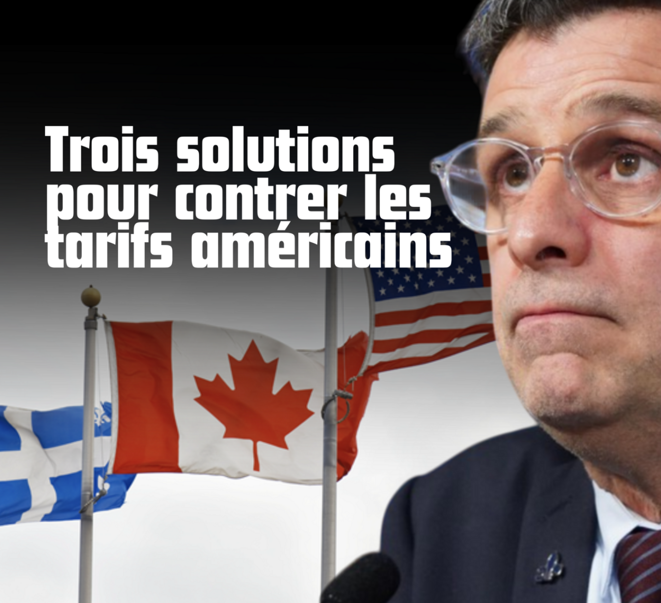 Communiqué image LE PARTI CONSERVATEUR PRÉSENTE TROIS SOLUTIONS AUX TARIFS AMÉRICAINS