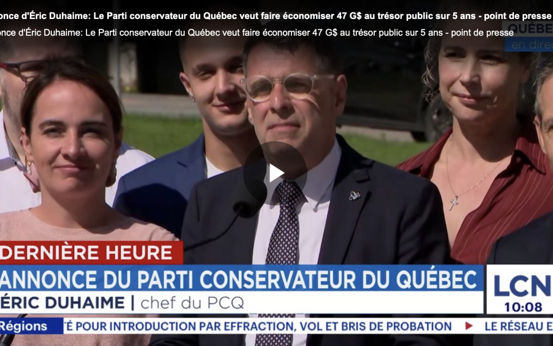 Subventions, dépenses, etc.: Éric Duhaime veut épargner 47G$ sur 5 ans